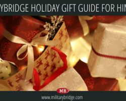 The holidays are upon us and MilitaryBridge is sharing our holiday gift guides with military discounts & savings!