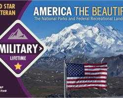 America the Beautiful, National Parks & Federal Recreational Lands New Lifetime Military Pass for Gold Star families & U.S. military veterans!